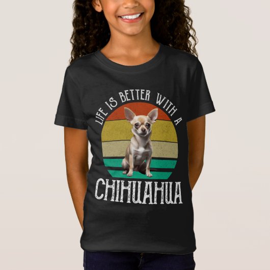 Das Leben ist besser mit Chihuahua T-Shirt (Vorderseite)