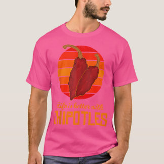 Das Leben ist besser mit Chipotles, Mexican Jalape T-Shirt