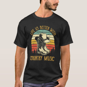 Das Leben ist besser mit Country Music im Süden We T-Shirt