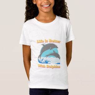 Das Leben ist besser mit Delphinen-T - Shirt