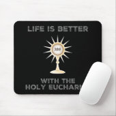 Das Leben ist besser mit dem Heiligen Eucharisten Mousepad (Mit Mouse)