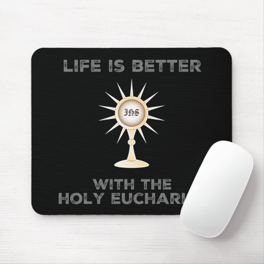 Das Leben ist besser mit dem Heiligen Eucharisten Mousepad (Mit Mouse)