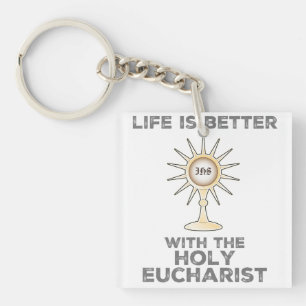 Das Leben ist besser mit dem Heiligen Eucharisten Schlüsselanhänger