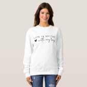 Das Leben ist besser mit dem Sweatshirt meiner Jun (Vorne ganz)