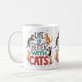 Das Leben ist besser mit den Katzen Kaffeetasse (Links)