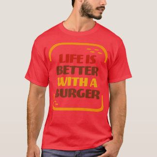 Das Leben ist besser mit der Burger Summer GRILLEN T-Shirt