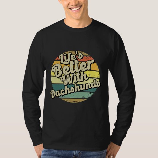 Das Leben ist besser mit der Dackel T-Shirt (Vorderseite)