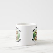 Das Leben ist besser mit der Espresso-Tasse eines Espressotasse (Vorderseite)