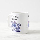 Das Leben ist besser mit der Tasse von Katzen (Vorderseite Links)