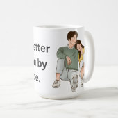 'Das Leben ist besser mit dir' Romantischer Paarbe Kaffeetasse (VorderseiteRechts)