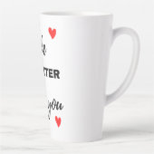 Das Leben ist besser mit dir Schwarz Milchtasse (Rechts)