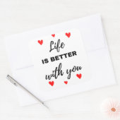 Das Leben ist besser mit dir Schwarz Quadratischer Aufkleber (Umschlag)