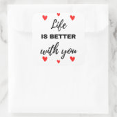 Das Leben ist besser mit dir Schwarz Quadratischer Aufkleber (Tasche)