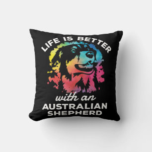 Das Leben ist besser mit einem Australian Shepherd Kissen
