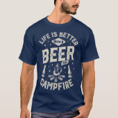 Das Leben ist besser mit einem Bier- und Campfeuer T-Shirt (Vorderseite)