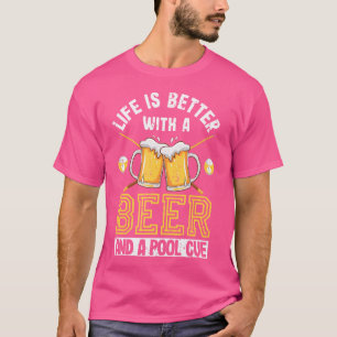 Das Leben ist besser mit einem Bier und einem Bill T-Shirt