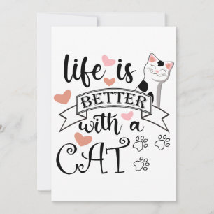 Das Leben ist besser mit einem Cat-Anführungsmotto Einladung