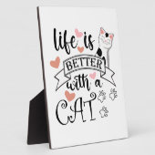 Das Leben ist besser mit einem Cat-Anführungsmotto Fotoplatte (Seite)
