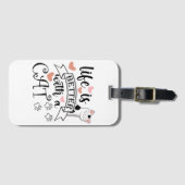 Das Leben ist besser mit einem Cat-Anführungsmotto Gepäckanhänger (Vorderseite (Horizontal))