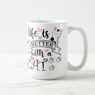 Das Leben ist besser mit einem Cat-Anführungsmotto Kaffeetasse