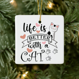 Das Leben ist besser mit einem Cat-Anführungsmotto Keramikornament