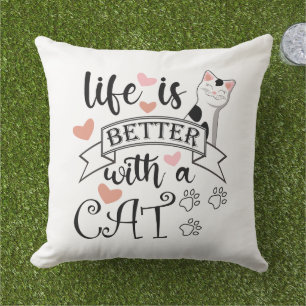 Das Leben ist besser mit einem Cat-Anführungsmotto Kissen