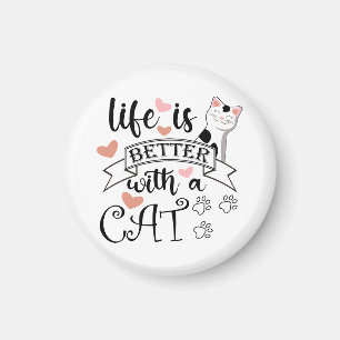 Das Leben ist besser mit einem Cat-Anführungsmotto Magnet