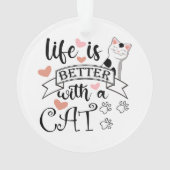 Das Leben ist besser mit einem Cat-Anführungsmotto Ornament (Rückseite)
