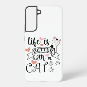 Das Leben ist besser mit einem Cat-Anführungsmotto Samsung Galaxy Hülle
