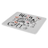 Das Leben ist besser mit einem Cat-Anführungsmotto Schneidebrett (Ecke)