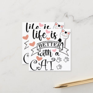 Das Leben ist besser mit einem Cat-Anführungsmotto Terminkarte