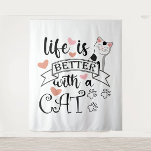 Das Leben ist besser mit einem Cat-Anführungsmotto Wandteppich