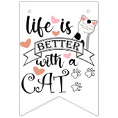 Das Leben ist besser mit einem Cat-Anführungsmotto Wimpelkette (Erste Fahne)