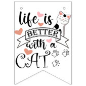 Das Leben ist besser mit einem Cat-Anführungsmotto Wimpelkette (Dritte Fahne)