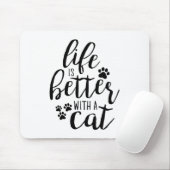 Das Leben ist besser mit einem Cat Niedlich Cat Ca Mousepad (Mit Mouse)
