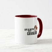 Das Leben ist besser mit einem Cavalier-Mug Tasse (VorderseiteRechts)