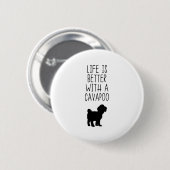 Das Leben ist besser mit einem Cavapoo Button (Vorne & Hinten)