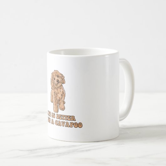 Das Leben ist besser mit einem Cavapoo - Funny Hun Kaffeetasse (VorderseiteRechts)