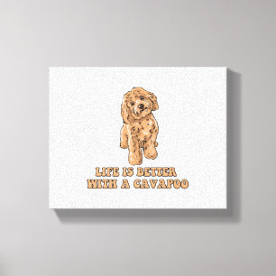 Das Leben ist besser mit einem Cavapoo - Funny Hun Leinwanddruck