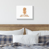 Das Leben ist besser mit einem Cavapoo - Funny Hun Leinwanddruck (Insitu (Schlafzimmer))