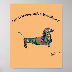 Das Leben ist besser mit einem Dackel-Poster Poster