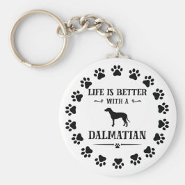 Das Leben ist besser mit einem Dalmatiner Schlüsselanhänger