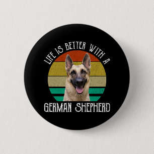Das Leben ist besser mit einem deutschen Schäferhu Button
