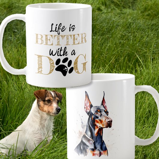 Das Leben ist besser mit einem Dobermann-Geschenk Kaffeetasse