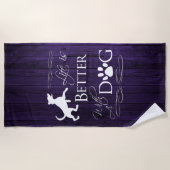 Das Leben ist besser mit einem Dog Beach Handtuch (Vorderseite)