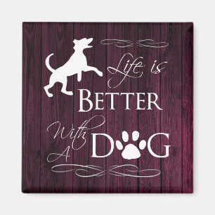 Das Leben ist besser mit einem Dog Magnet - Magent