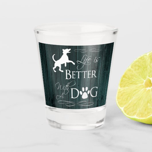 Das Leben ist besser mit einem Dog Shot Glas - Aqu (Vorderseite)