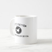 Das Leben ist besser mit einem englischen Setter Kaffeetasse (Vorderseite Links)