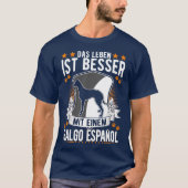 Das Leben ist besser mit einem Galgo Español T-Shirt (Vorderseite)
