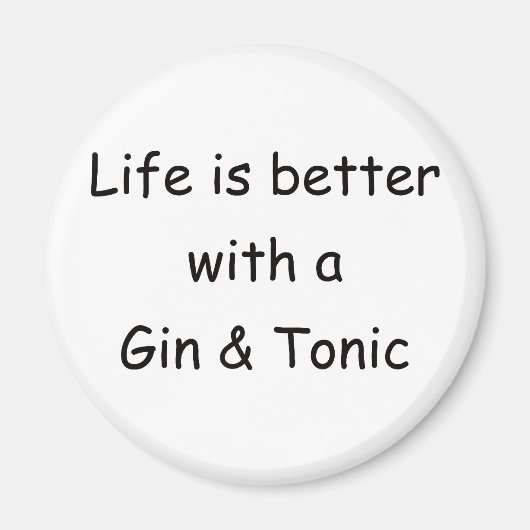 Das Leben ist besser mit einem Gin & Tonic Magnet (Vorne)